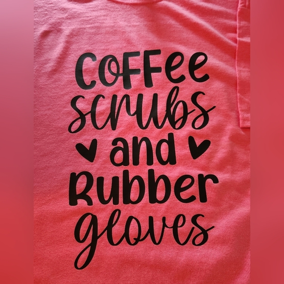 Hand Crafted Tops - Handmade Coffee, Scrubs and Rubber Gloves Graphic Tee